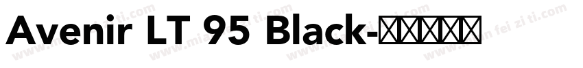 Avenir LT 95 Black字体转换